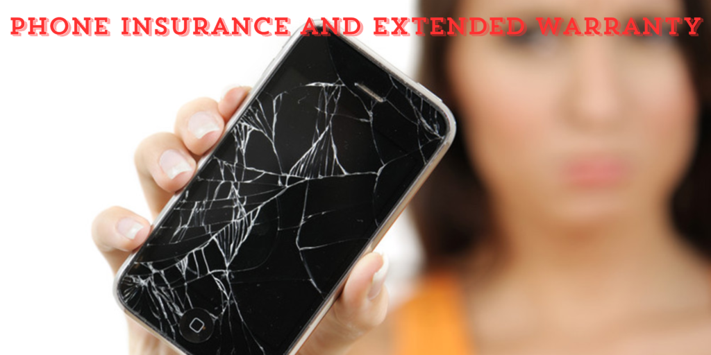 Phone Insurance and Extended Warranty