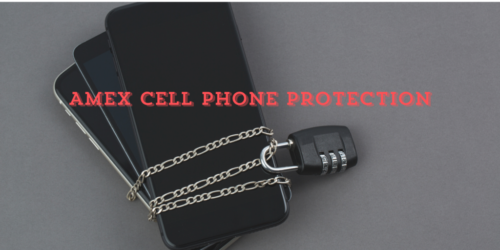 Amex Cell Phone Protection